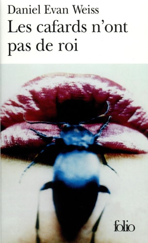 LES CAFARDS N'ONT PAS DE ROI, de Daniel Evan Weiss | portada del libro