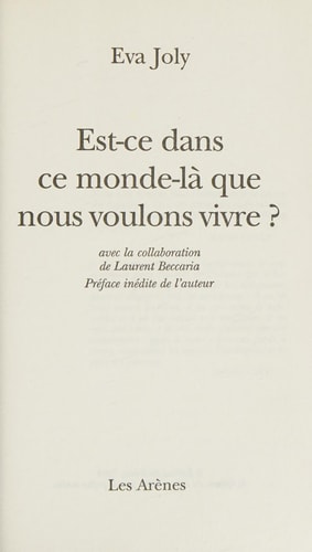 EST-CE DANS CE MONDE LA QUE NOUS VOULONS VIVRE ?, de Eva Joly | portada del libro