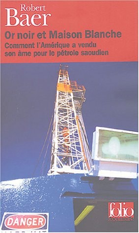 OR NOIR ET MAISON BLANCHE, de Robert Baer | portada del libro