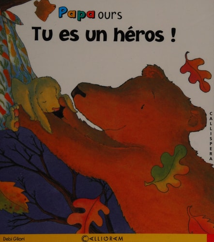 PAPA OURS T7 TU ES UN HEROS !, de Debi Gliori | portada del libro
