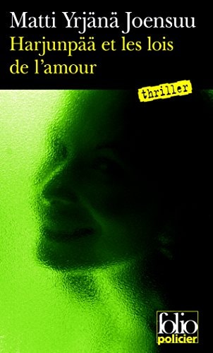 HARJUNPAA ET LES LOIS DE L'AMOUR, de Matti Yrjänä Joensuu | portada del libro