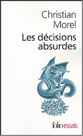 LES DECISIONS ABSURDES, de Christian Morel | portada del libro