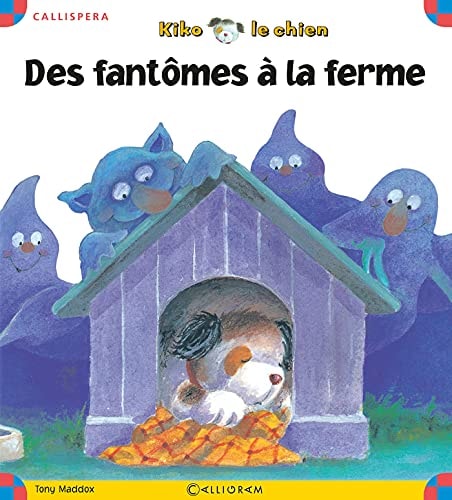KIKO LE CHIEN T11 DES FANTOMES A LA FERME, de Tony Maddox | portada del libro