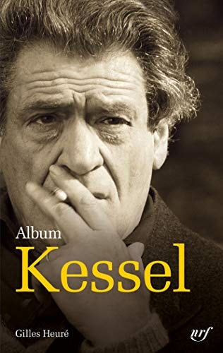ALBUM JOSEPH KESSEL, de Gilles Heuré | portada del libro