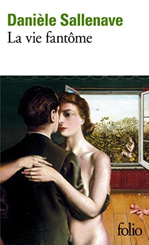 LA VIE FANTOME, de Danièle Sallenave | portada del libro