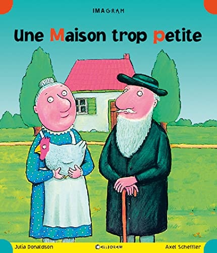 IMAGRAM N°3 UNE MAISON TROP PETITE, de Julia Donaldson | portada del libro