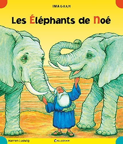 IMAGRAM N°7 LES ELEPHANTS DE NOE, de Warren Ludwig | portada del libro