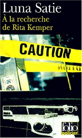 A LA RECHERCHE DE RITA KEMPER, de Luna Satie | portada del libro