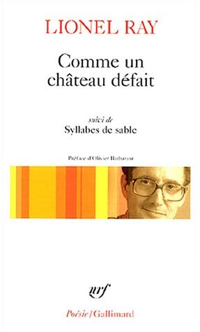 COMME UN CHATEAU DEFAIT/SYLLABES DE SABLE, de Lionel Ray | portada del libro