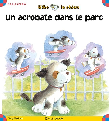 KIKO LE CHIEN T20 UN ACROBATE DANS LE PARC, de Tony Maddox | portada del libro