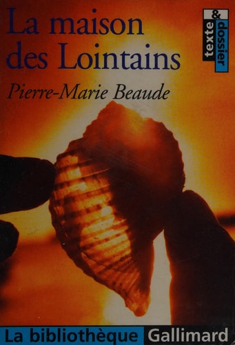 LA MAISON DES LOINTAINS, de Pierre-Marie Beaude | portada del libro