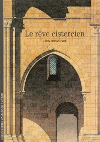 LE REVE CISTERCIEN, de Léon Pressouyre | portada del libro