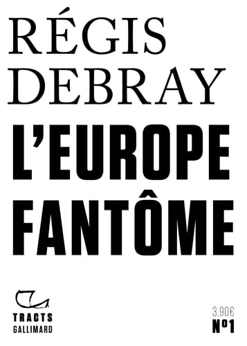 L'EUROPE FANTOME, de Régis Debray | portada del libro