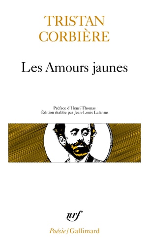 LES AMOURS JAUNES / POEMES RETROUVES /OEUVRES EN PROSE, de Corbiere | portada del libro