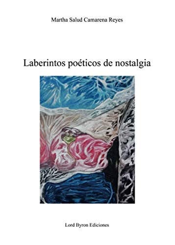 Laberintos poéticos de nostalgia, de Camarena Reyes | portada del libro