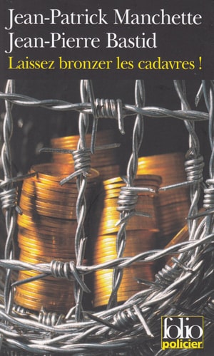 Laissez bronzer les cadavres !, de Jean-Patrick Manchette | portada del libro