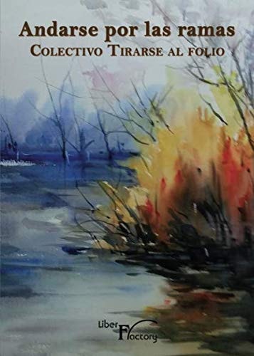 Andarse por las ramas, de Tirarse Al Folio (taf) | portada del libro