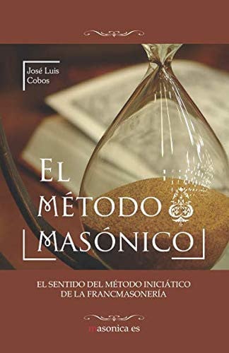 EL METODO MASONICO, de JOSE LUIS COBOS AVILES | portada del libro