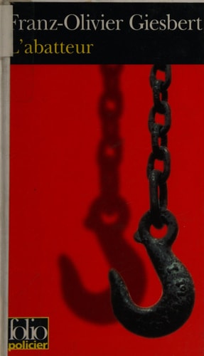 L'ABATTEUR, de Franz-Olivier Giesbert | portada del libro