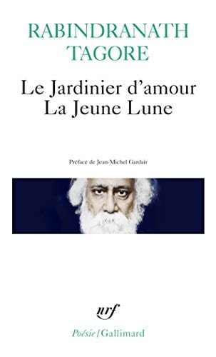 LE JARDINIER D'AMOUR / LA JEUNE LUNE, de Tagore | portada del libro