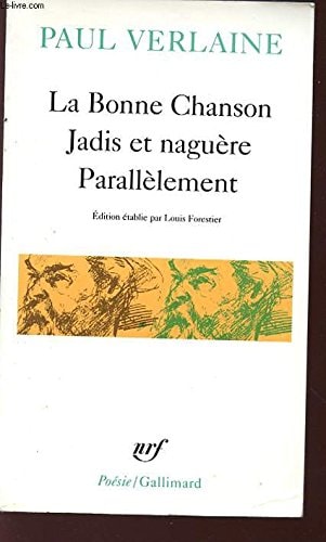 LA BONNE CHANSON / JADIS ET NAGUERE / PARALLELEMENT, de Verlaine | portada del libro