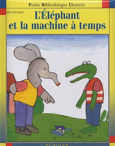 L'ELEPHANT ET LA MACHINE A TEMPS 38, de Max Velthuijs | portada del libro
