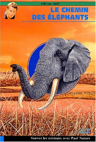 LE CHEMIN DES ELEPHANTS, de Alain Surget | portada del libro