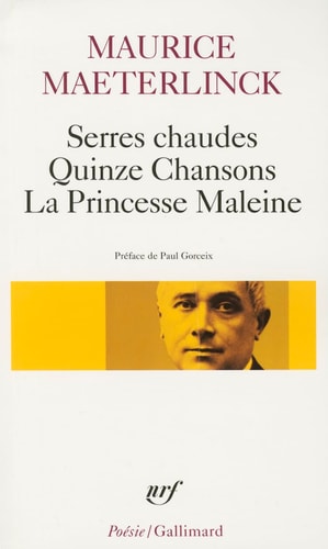 SERRES CHAUDES / QUINZE CHANSONS / LA PRINCESSE MALEINE, de Maurice Maeterlinck | portada del libro