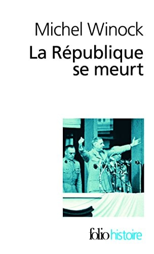 LA REPUBLIQUE SE MEURT, de Winock | portada del libro