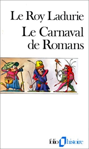 LE CARNAVAL DE ROMANS, de Emmanuel  Le Roy Ladurie | portada del libro