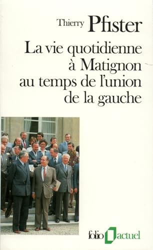 LA VIE QUOTIDIENNE A MATIGNON AU TEMPS DE L'UNION DE LA GAUC, de Pfister | portada del libro