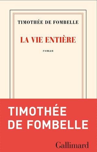 LA VIE ENTIERE, de Timothée de Fombelle | portada del libro