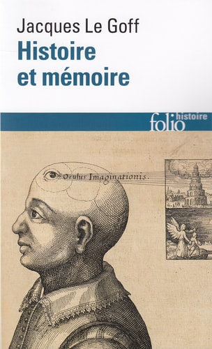 HISTOIRE ET MEMOIRE, de Jacques Le Goff | portada del libro