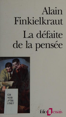 LA DEFAITE DE LA PENSEE, de Alain Finkielkraut | portada del libro