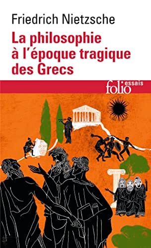 LA PHILOSOPHIE A L'EPOQUE TRAGIQUE DES GRECS / SUR L'AVENIR, de Friedrich Wilhelm Nietzsche | portada del libro
