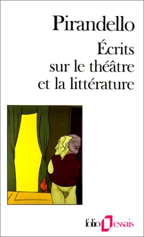 ECRITS SUR LE THEATRE ET LA LITTERATURE, de Luigi Pirandello | portada del libro