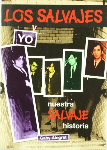 LOS SALVAJES Y YO NUESTRA SALVAJE HISTORIA, de GABY ALEGRET | portada del libro