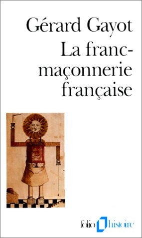 LA FRANC-MACONNERIE FRANCAISE, de Gérard Gayot | portada del libro