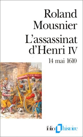 L'ASSASSINAT D'HENRI IV, de Roland Mousnier | portada del libro