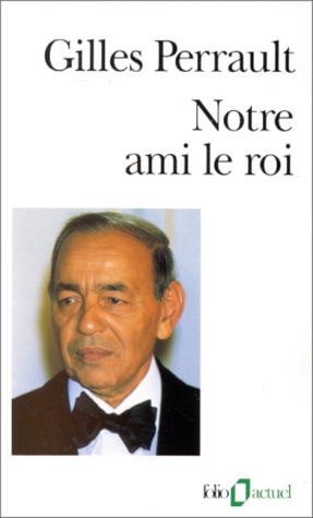 NOTRE AMI LE ROI, de Gilles Perrault | portada del libro