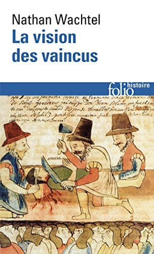 LA VISION DES VAINCUS, de Nathan Wachtel | portada del libro