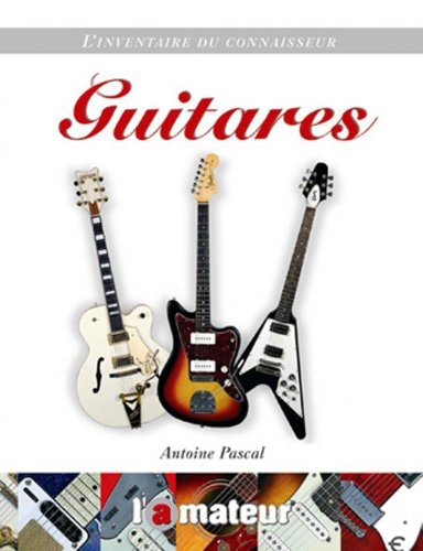 INVENTAIRE DU CONNAISSEUR GUITARES, de Antoine Pascal | portada del libro
