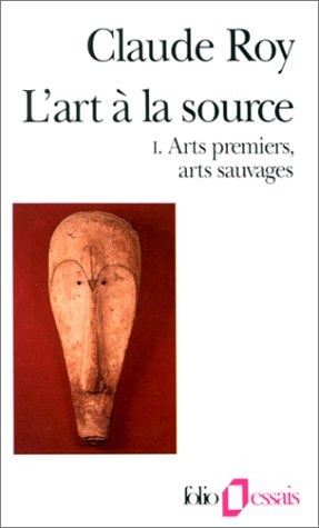 L'ART A LA SOURCE T1, de Claude Roy | portada del libro