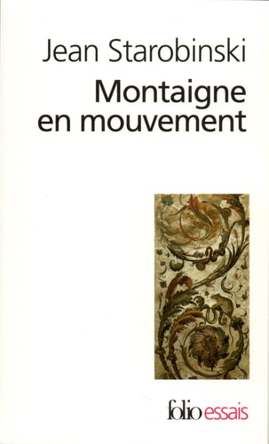 MONTAIGNE EN MOUVEMENT, de Starobinski | portada del libro