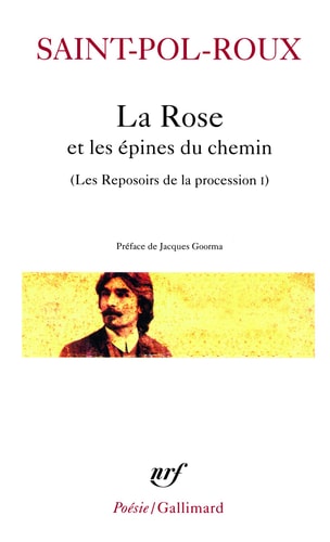 LA ROSE ET LES EPINES DU CHEMIN ET AUTRES TEXTES, de Saint-Pol-Roux | portada del libro