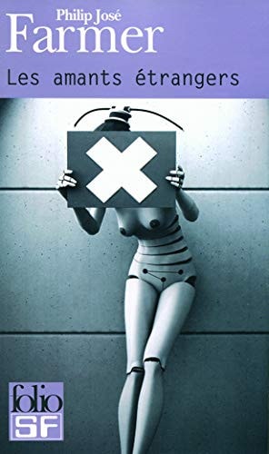 LES AMANTS ETRANGERS, de Philip José Farmer | portada del libro