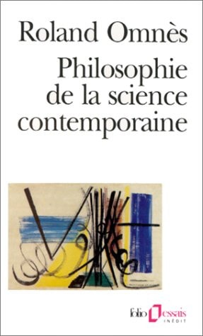 PHILOSOPHIE DE LA SCIENCE CONTEMPORAINE, de Omnès | portada del libro