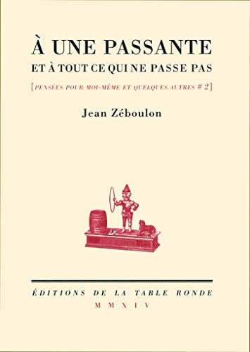 A UNE PASSANTE ET A TOUT CE QUI NE PASSE PAS, de Jean Zéboulon | portada del libro