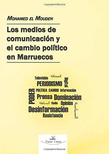 Los medios de comunicación en Marruecos y el cambio político y social., de El Mouden | portada del libro