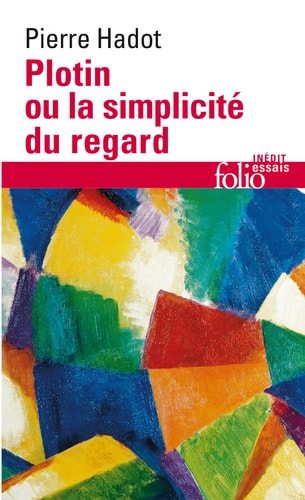 PLOTIN OU LA SIMPLICITE DU REGARD, de Pierre Hadot | portada del libro